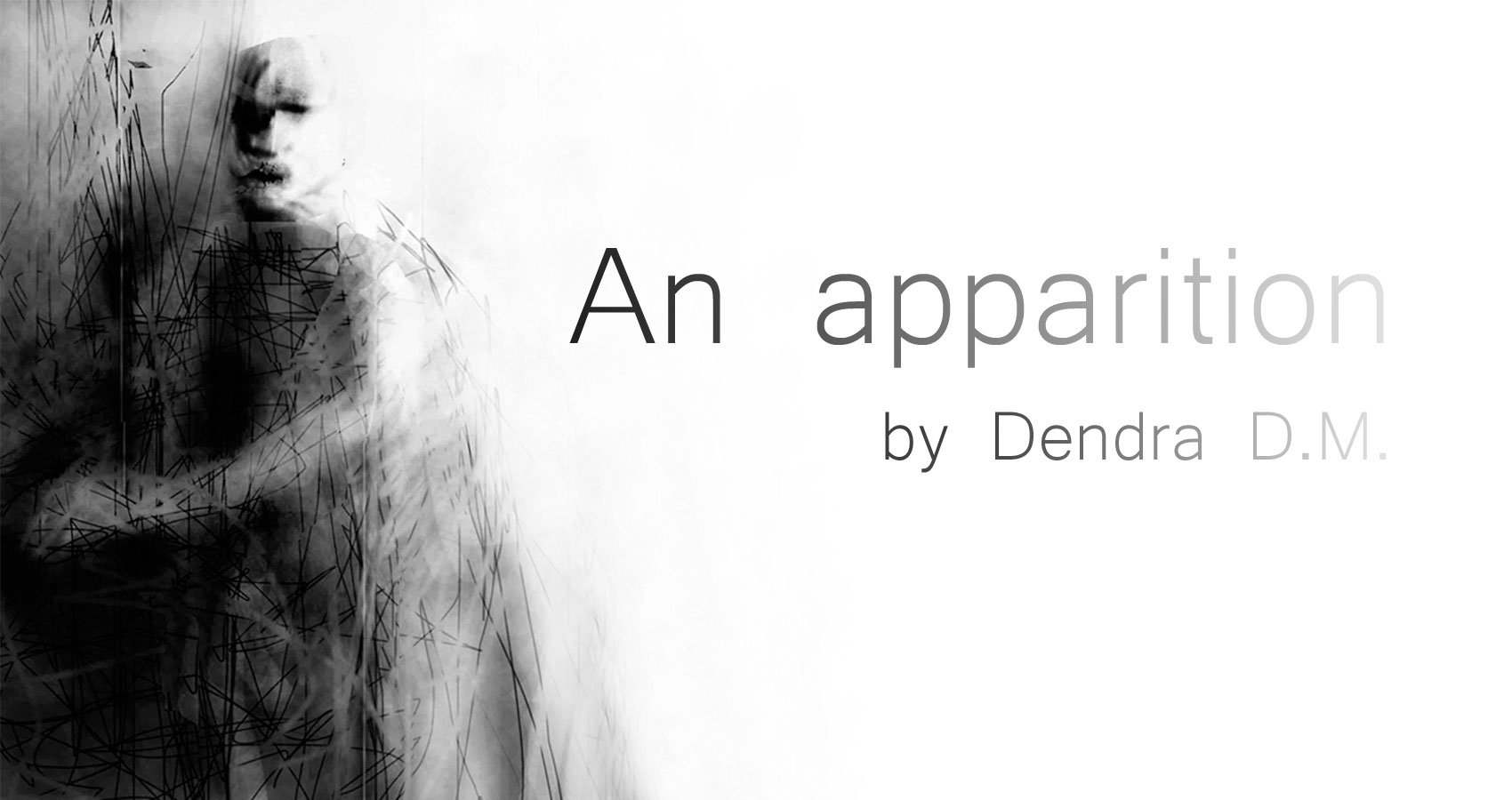 an apparition by dendra d.m. at spillwords.com