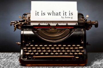 spillwords.com It is what it is by Anne G