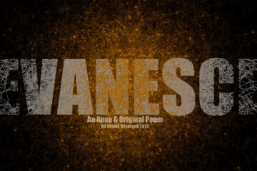 spillwords.com Evanesce by Anne G