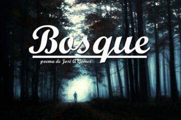 Bosque by Jose A Gomez at spillwords.com