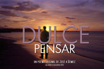 Dulce Pensar de Jose a Gomez at Spillwords.com