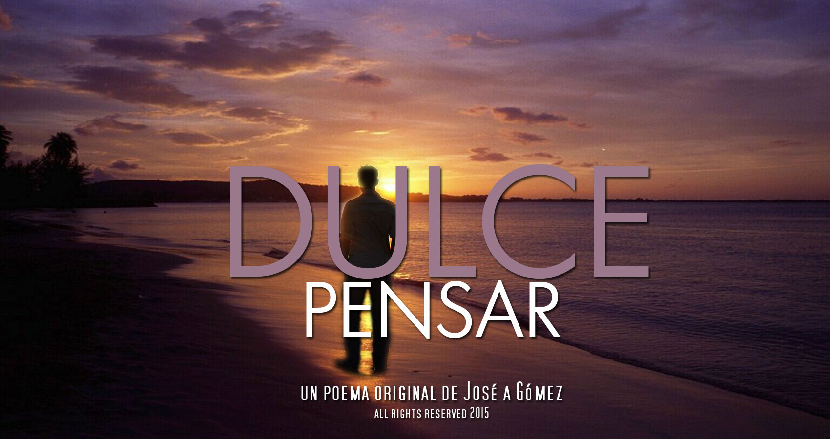 Dulce Pensar de Jose a Gomez at Spillwords.com