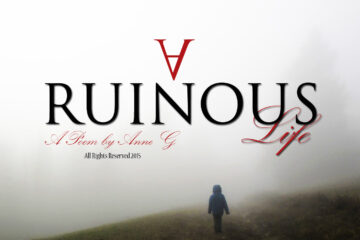 spillwords.com A Ruinous Life by Anne G