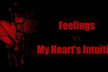 Feelings Vs. My Heart's Intuition at Spillwords.com