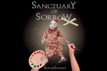 Sanctuary of Sorrow by Roger Stanley at Spillwords.com