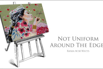 Not Uniform Around The Edges by Rania M M Watts at Spillwords.com