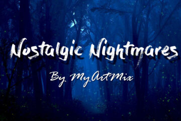 Nostalgic Nightmares by MyArtMix at Spillwords.com