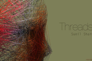 Threads by Sunil Sharma at Spillwords.com