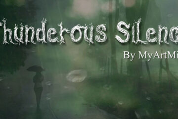 hunderous Silence by MyArtMix at Spillwords.com