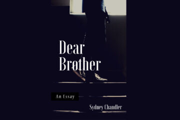 Dear Brother by Sydney Chandler at Spillwords.com