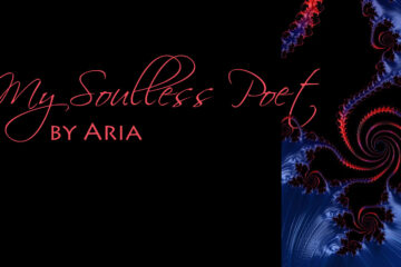 My Soulless Poet written by Aria at Spillwords.com