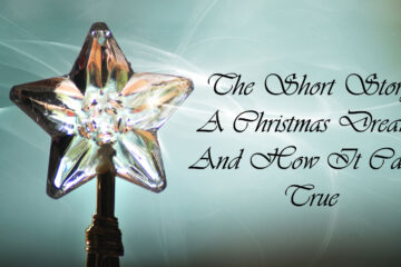 he Short Story A Christmas Dream, And How It Came True by Louisa May Alcott at Spillwords.com