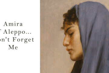 Amira of Aleppo... Don't Forget Me by LadyLily at Spillwords.com