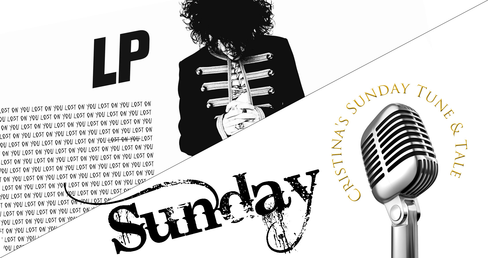 Cristina's Sunday Tune & Tale:- 'Lost on You' by LP written by Cristina Munoz at Spillwords.com