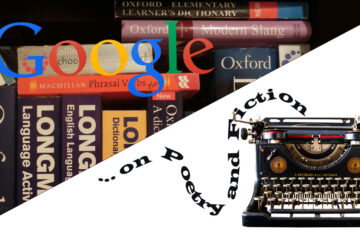 ...on Poetry and Fiction - The Dictionary, Thesaurus and Google are Your New Best Friends by Phyllis P. Colucci at Spillwords.com
