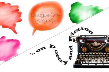 ...on Poetry and Fiction - Dialogue-Only Writing Style written by Phyllis P. Colucci at Spillwords.com