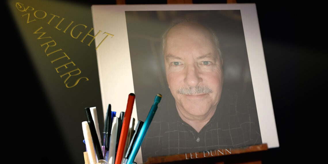 Spotlight On Writers - Lee Dunn, an interview at Spillwords.com