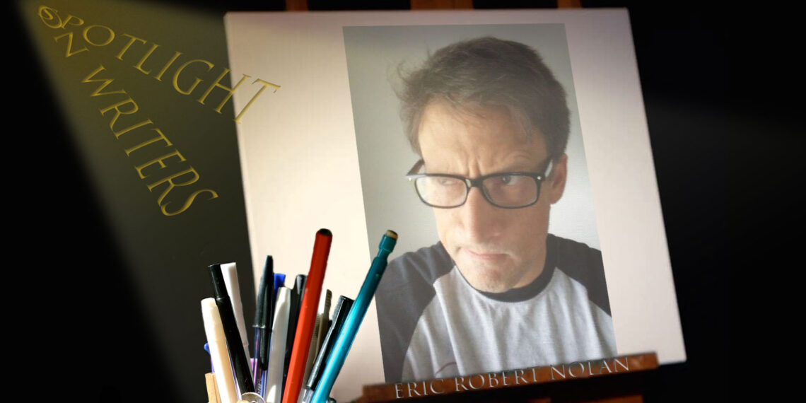 Spotlight On Writers - Eric Robert Nolan, interview at Spillwords.com
