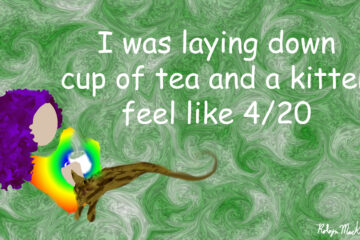 420 Feels, haiku by Robyn MacKinnon at Spillwords.com