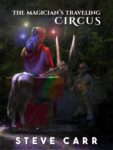The Magician's Travelling Circus, story by Steve Carr at Spillwords.com