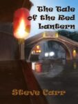 The Tale of The Red Lantern, a short story by Steve Carr at Spillwords.com