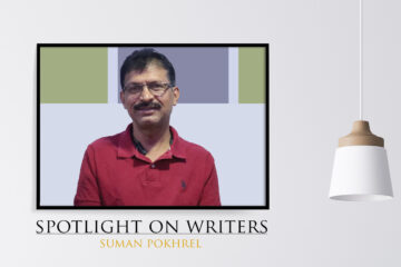 Spotlight On Writers - Suman Pokhrel at Spillwords.com