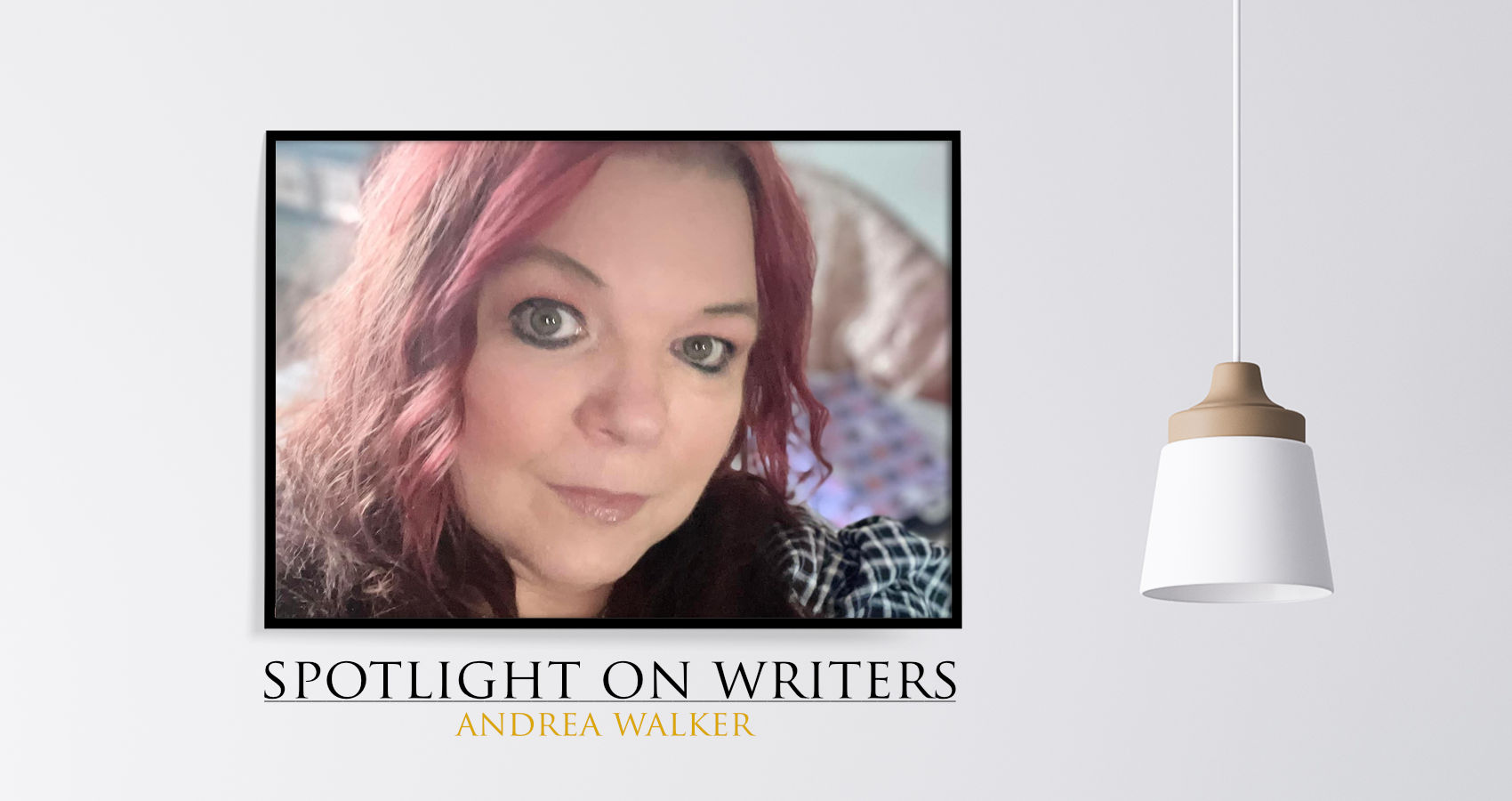 Spotlight On Writers - Andrea Walker, interview at Spillwords.com