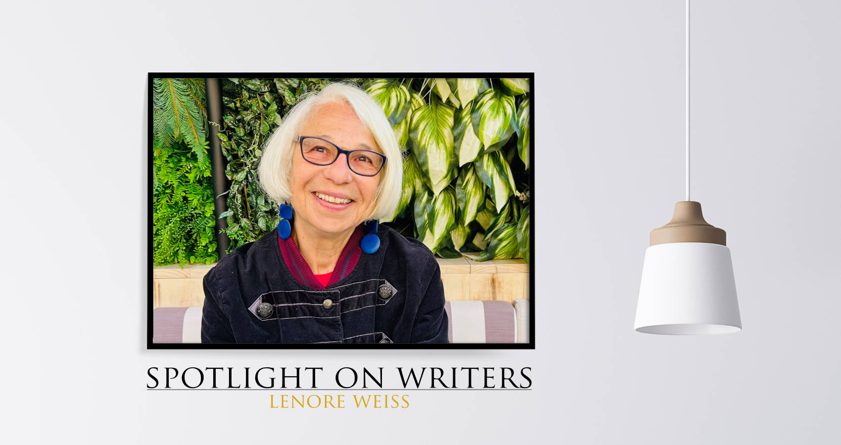 Spotlight On Writers - Lenore Weiss, interview at Spillwords.com