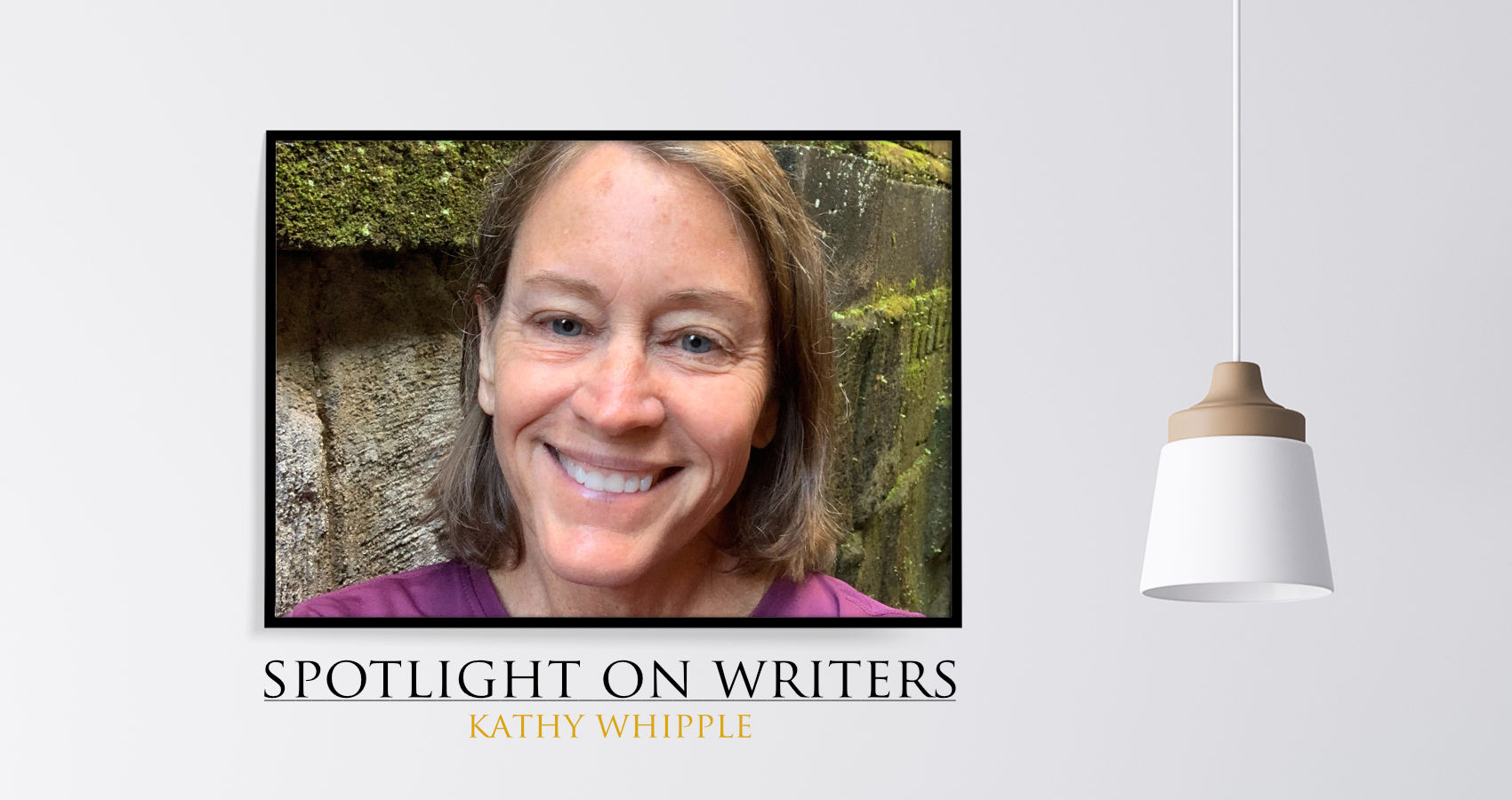 Spotlight On Writers - Kathy Whipple, interview at Spillwords.com