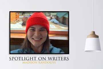 Spotlight On Writers - Madison Randolph, interview at Spillwords.com