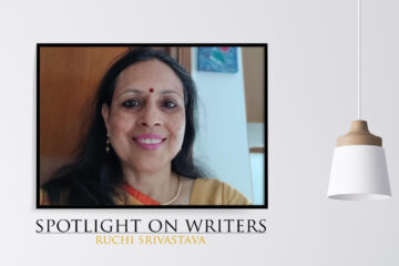 Spotlight On Writers - Ruchi Srivastava, interview at Spillwords.com