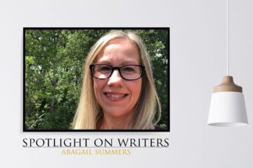 Spotlight On Writers - Abagail Summers, interview at Spillwords.com