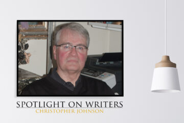Spotlight On Writers - Christopher Johnson, an interview at Spillwords.com