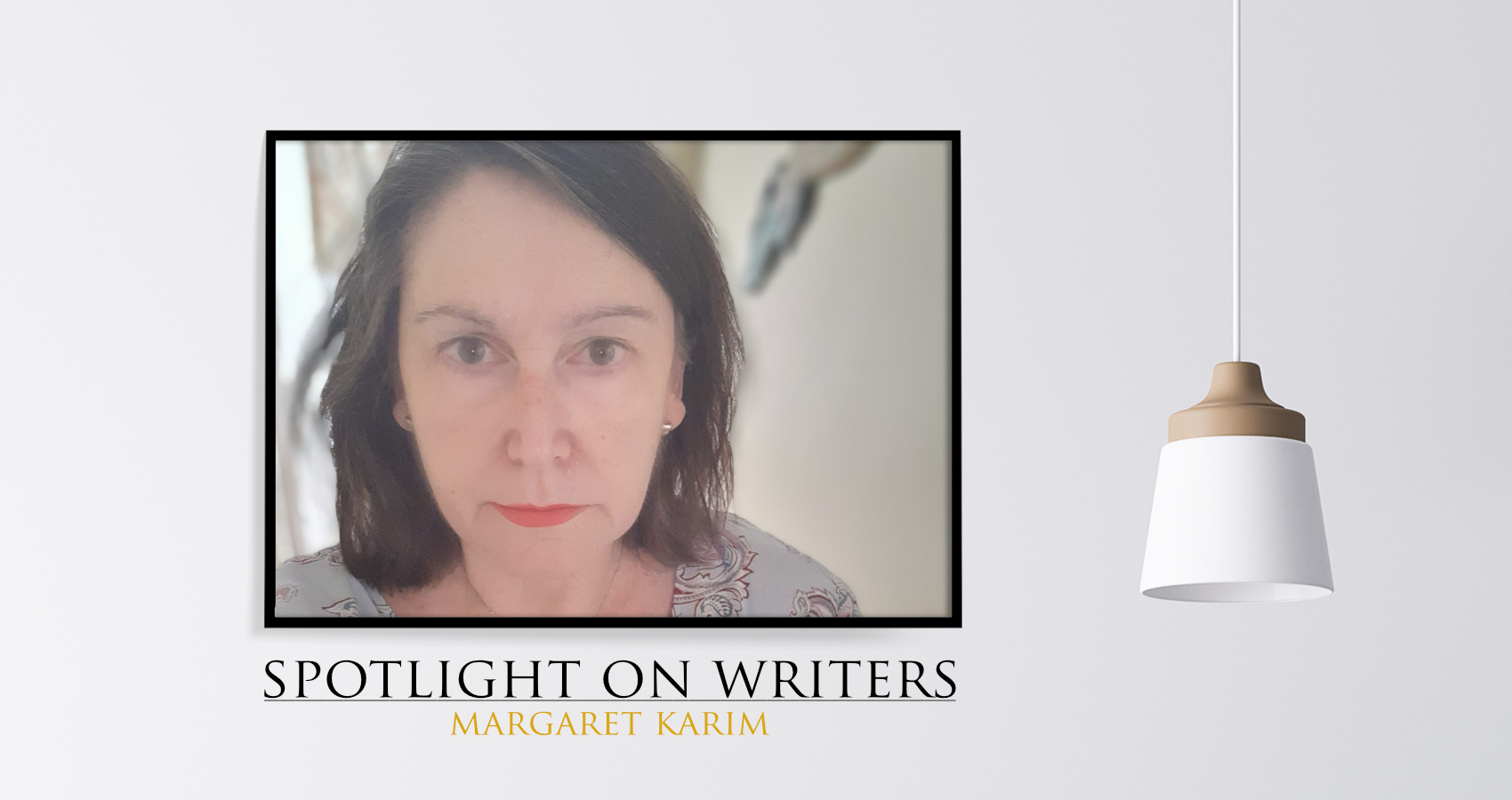 Spotlight On Writers - Margaret Karim, interview at Spillwords.com