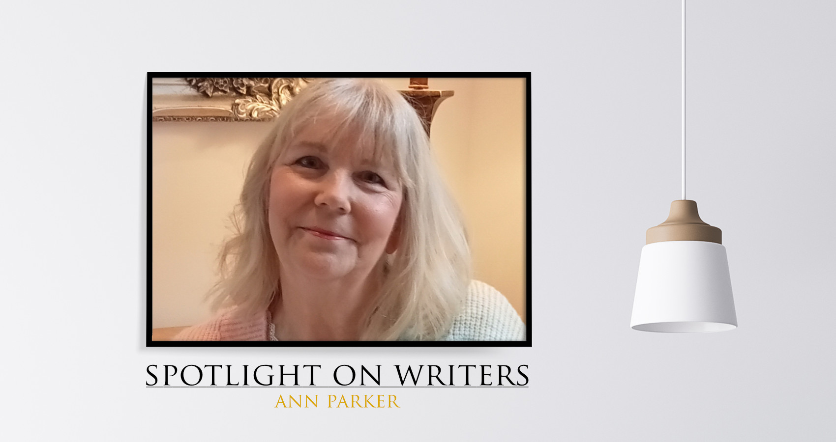 Spotlight On Writers - Ann Parker, interview at Spillwords.com