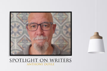 Spotlight On Writers - Anthony Doyle, interview at Spillwords.com