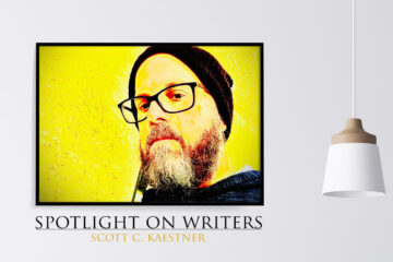 Spotlight On Writers - Scott C. Kaestner, interview at Spillwords.com