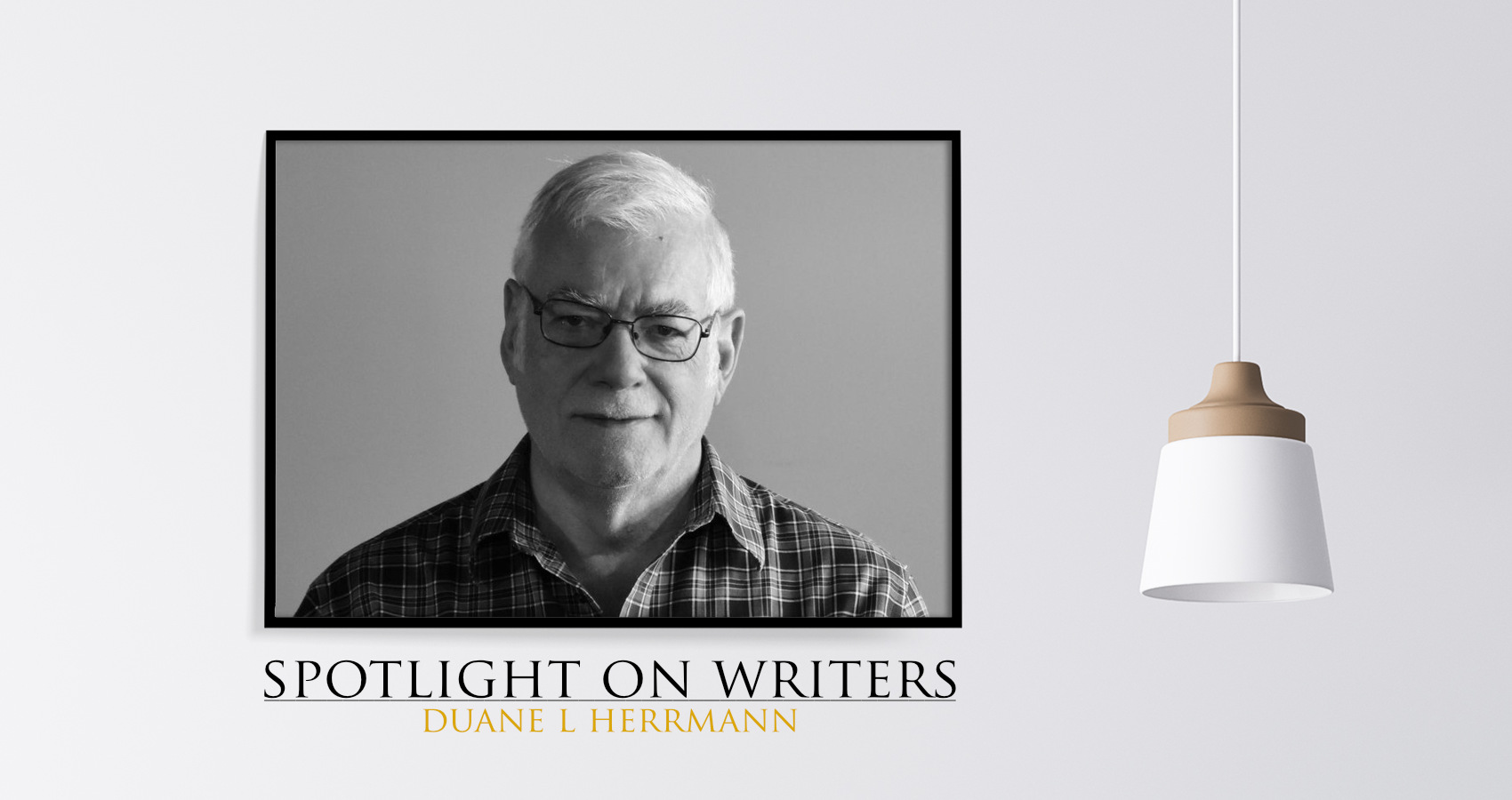 Spotlight On Writers - Duane L Hermann, interview at Spillwords.com