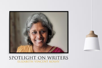 Spotlight On Writers - Dr. Elizabeth V. Koshy, interview at Spillwords.com