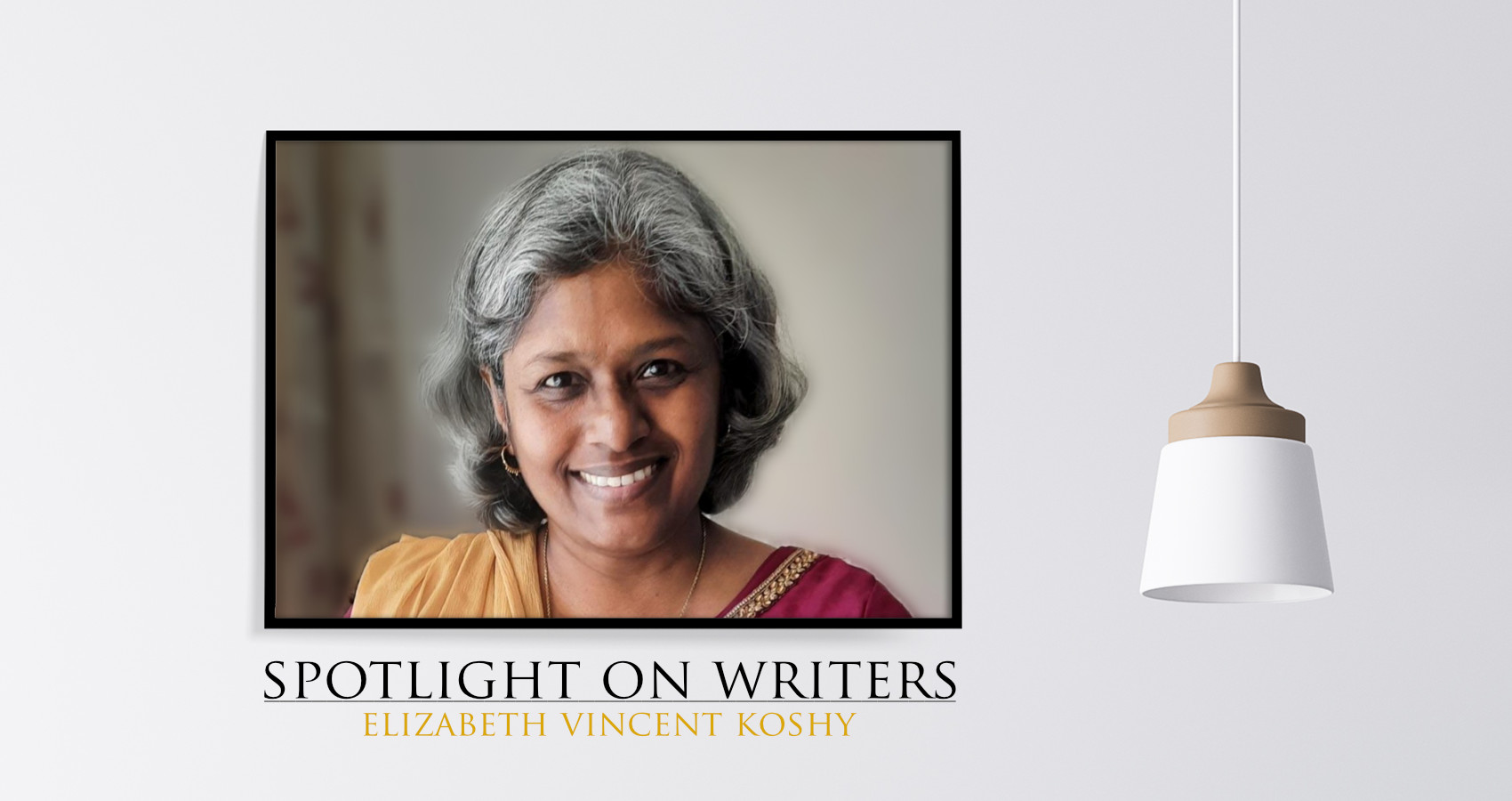 Spotlight On Writers - Dr. Elizabeth V. Koshy, interview at Spillwords.com