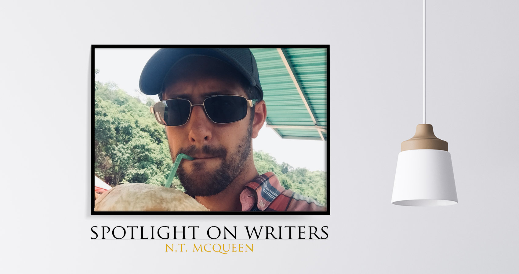 Spotlight On Writers - N.T. McQueen, interview at Spillwords.com