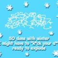 Done with Winter, a haiku by Robyn MacKinnon at Spillwords.com