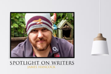 Spotlight On Writers - James Hancock, interview at Spillwords.com
