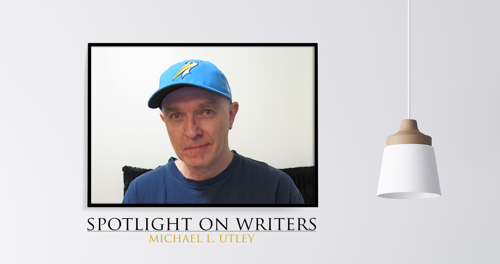 Spotlight On Writers - Michael L. Utley, interview at Spillwords.com