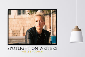 Spotlight On Writers - Nelly Shulman, interview at Spillwords.com
