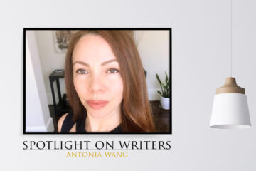 Spotlight On Writers - Antonia Wang, interview at Spillwords.com