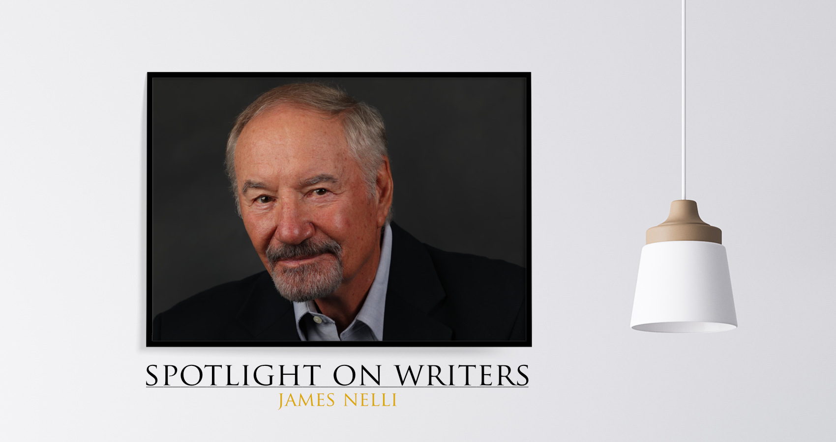 Spotlight On Writers - James Nelli, interview at Spillwords.com