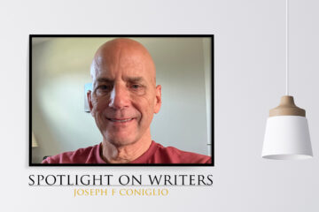 Spotlight On Writers - Joseph F Coniglio, an interview at Spillwords.com