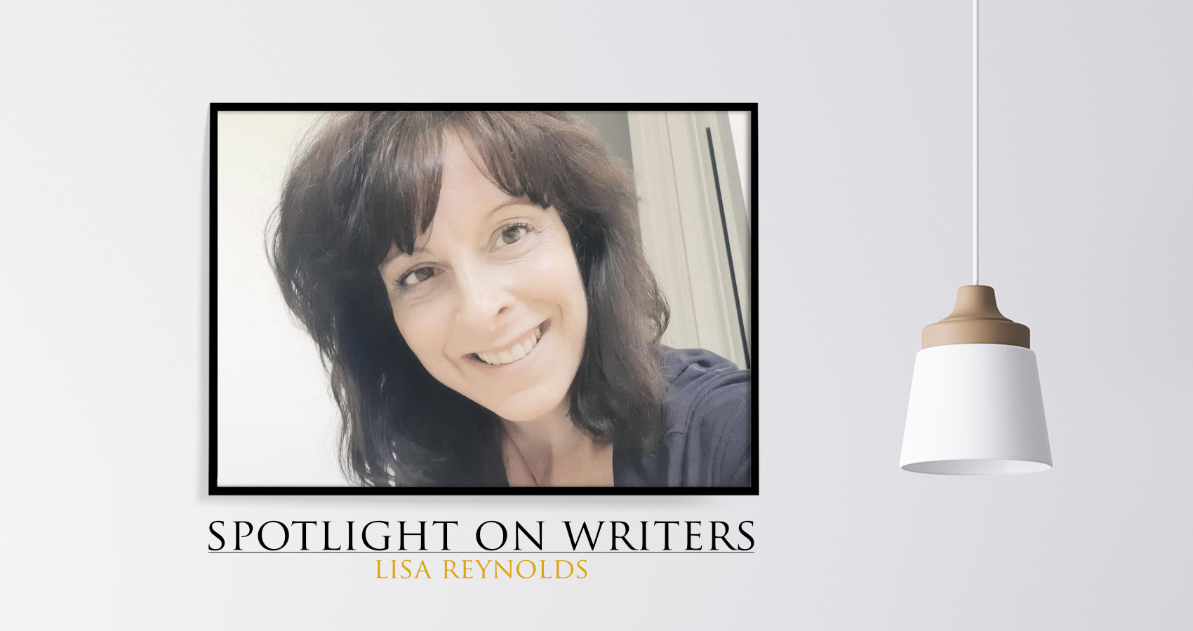 Spotlight On Writers - Lisa Reynolds, interview at Spillwords.com