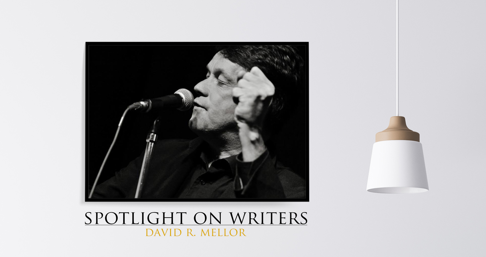 Spotlight On Writers - David R Mellor, interview at Spillwords.com